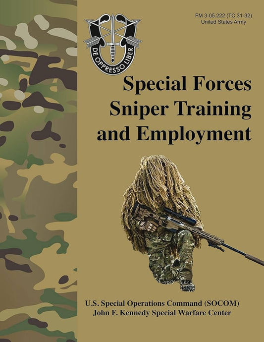 SPECIAL FORCES SNIPER TRAINING AND EMPLOYMENT TC 31-32 FM 3-05.222